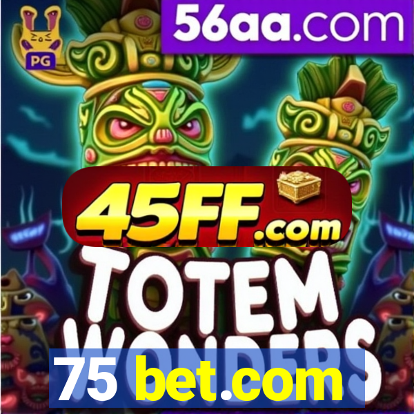 75 bet.com